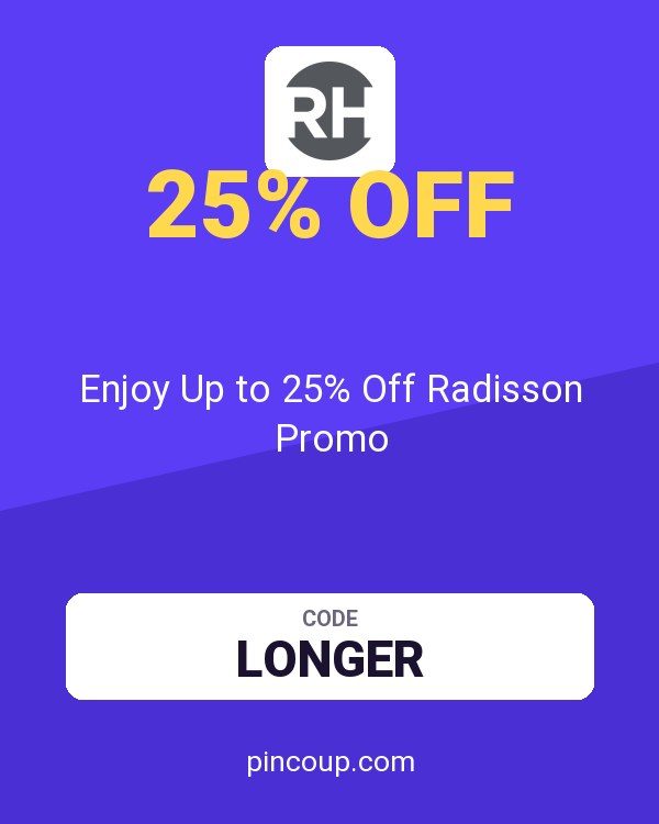 Radisson Hotels coupon: Enjoy Up to 25% Off Radisson Promo