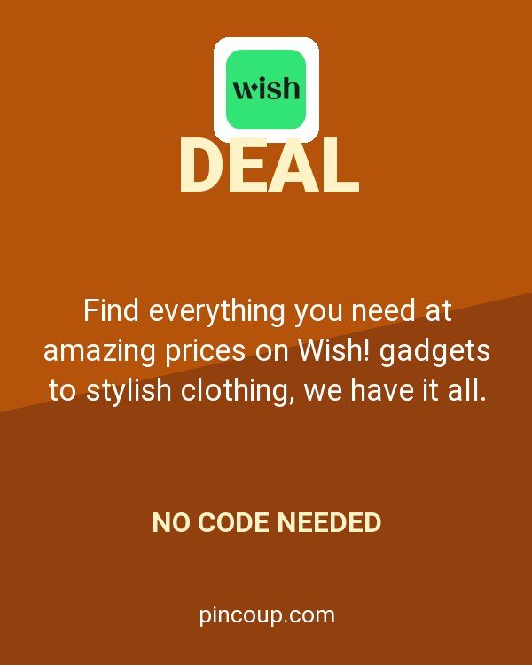 Wish US & CA coupon: Find everything you need at amazing prices on Wish! gadgets to stylish clothing, we have it all. Shop now and save big