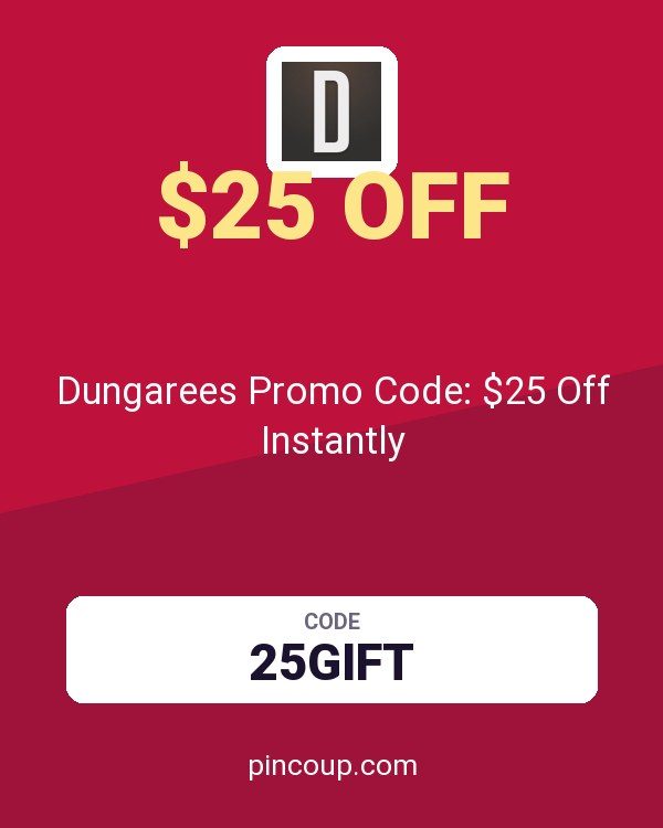 Dungarees Promo Code: $25 Off Instantly
