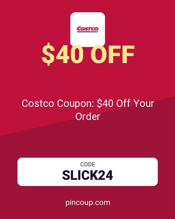 Costco Membership: Costco Coupon: $40 Off Your Order