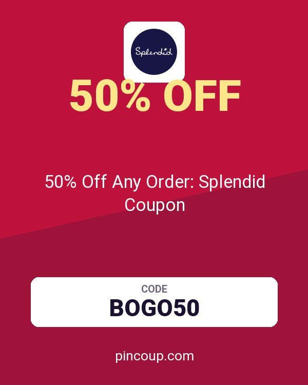 50% Off Any Order: Splendid Coupon