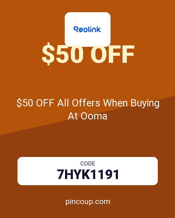 reolink DE coupon: $50 OFF All Offers When Buying At Ooma