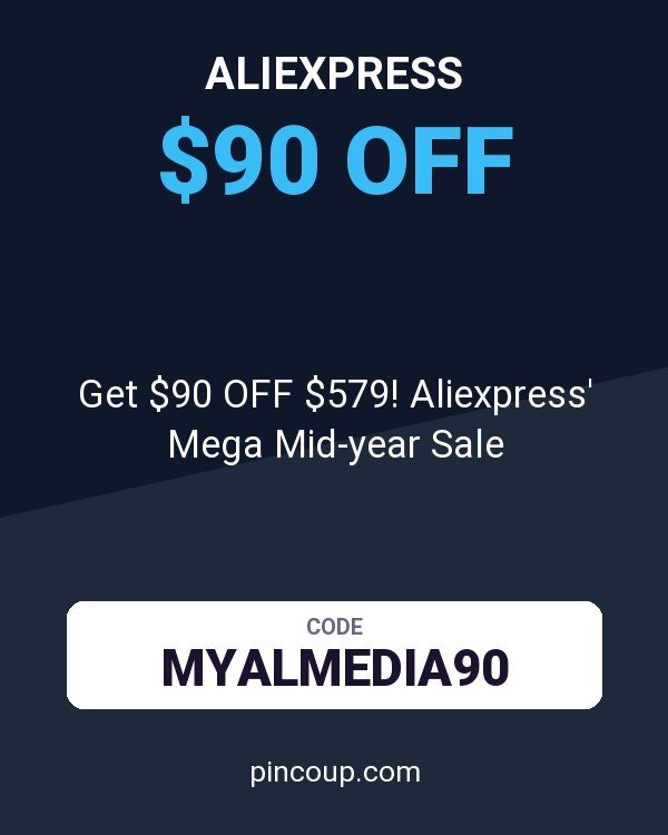 Get $90 OFF $579! Aliexpress' Mega Mid-year Sale