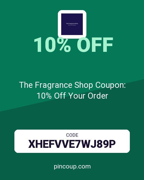 The Fragrance Shop Coupon: 10% Off Your Order