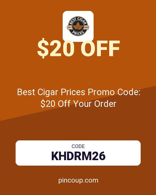 Best Cigar Prices Promo Code: $20 Off Your Order