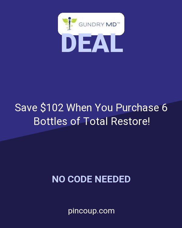 Gundry MD coupon: Save $102 When You Purchase 6 Bottles of Total Restore!