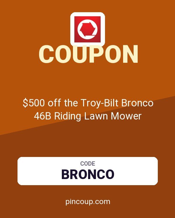 $500 off the Troy-Bilt Bronco 46B Riding Lawn Mower