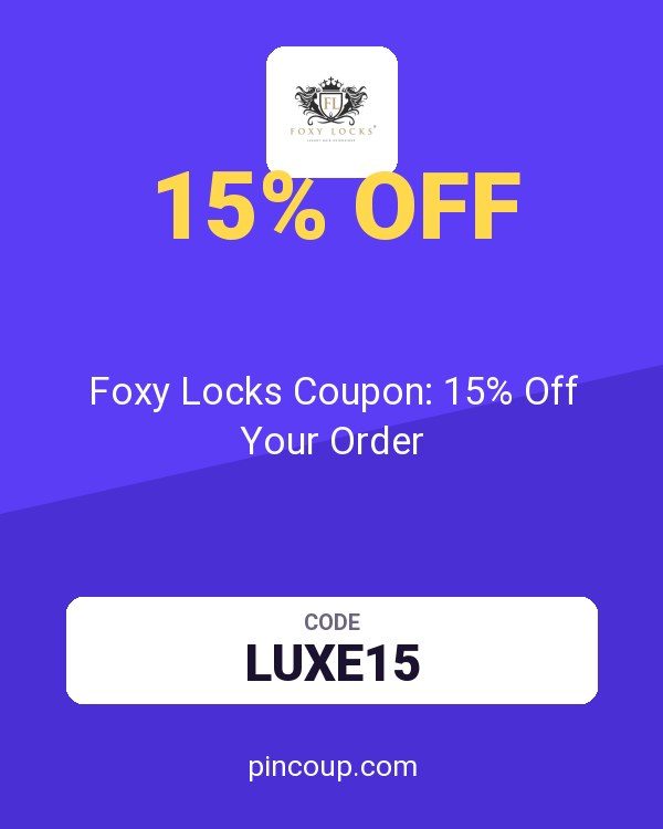 Foxy Locks Coupon: 15% Off Your Order