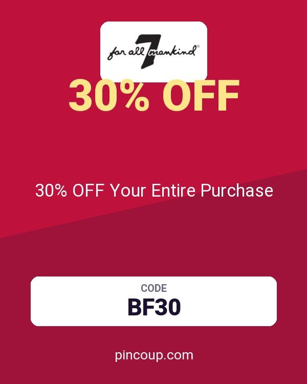 7 For All Mankind coupon: 30% OFF Your Entire Purchase