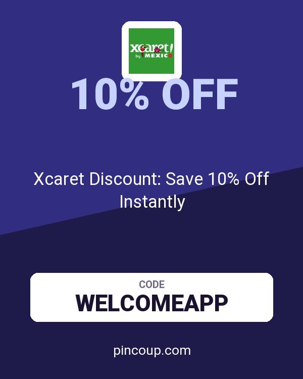 Xcaret Global MX coupon: Xcaret Discount: Save 10% Off Instantly