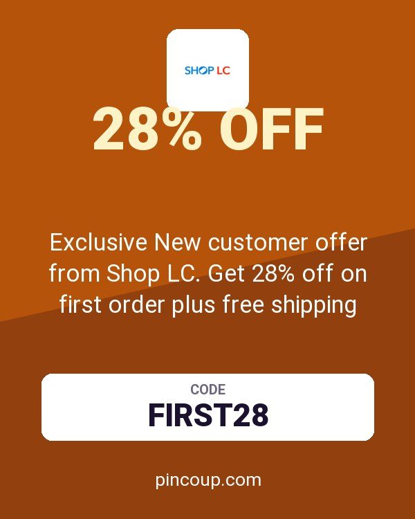 Exclusive New customer offer from Shop LC. Get 28% off on first order plus free shipping using code FIRST28. This limited-time promotion is offering a great opportunity for new sho