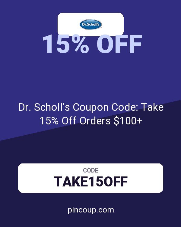 Dr. Scholl's Coupon Code: Take 15% Off Orders $100+