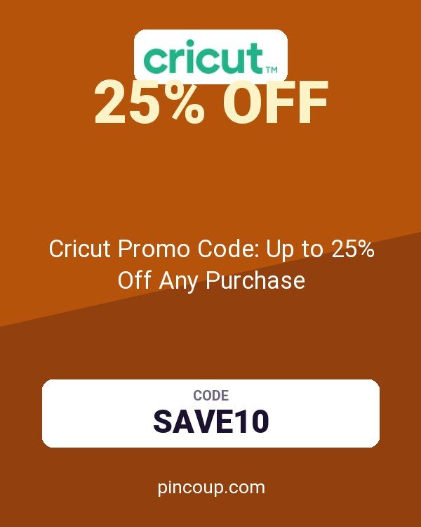 Cricut Promo Code: Up to 25% Off Any Purchase