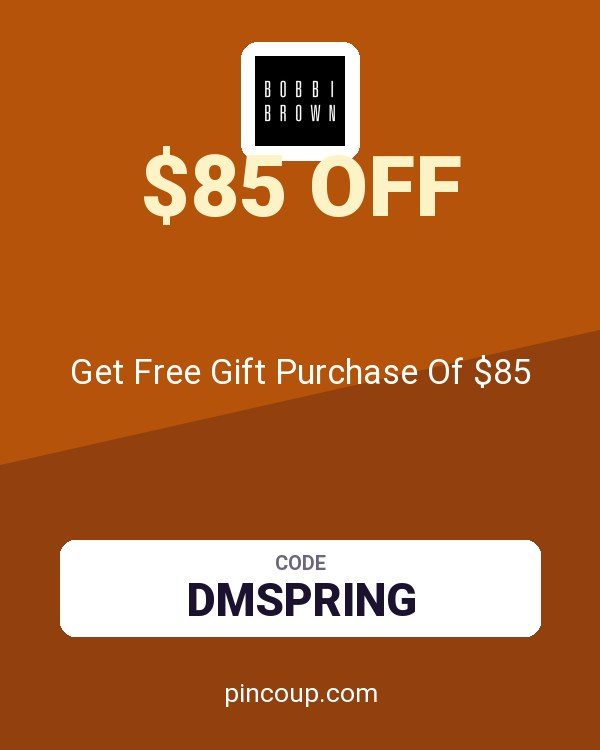 Bobbi Brown Cosmetics coupon: Get Free Gift Purchase Of $85