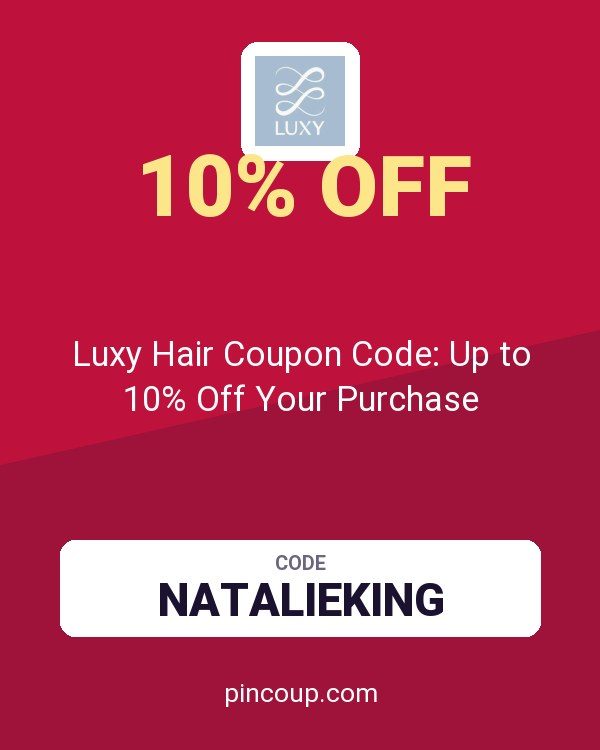 Luxy Hair Coupon Code: Up to 10% Off Your Purchase