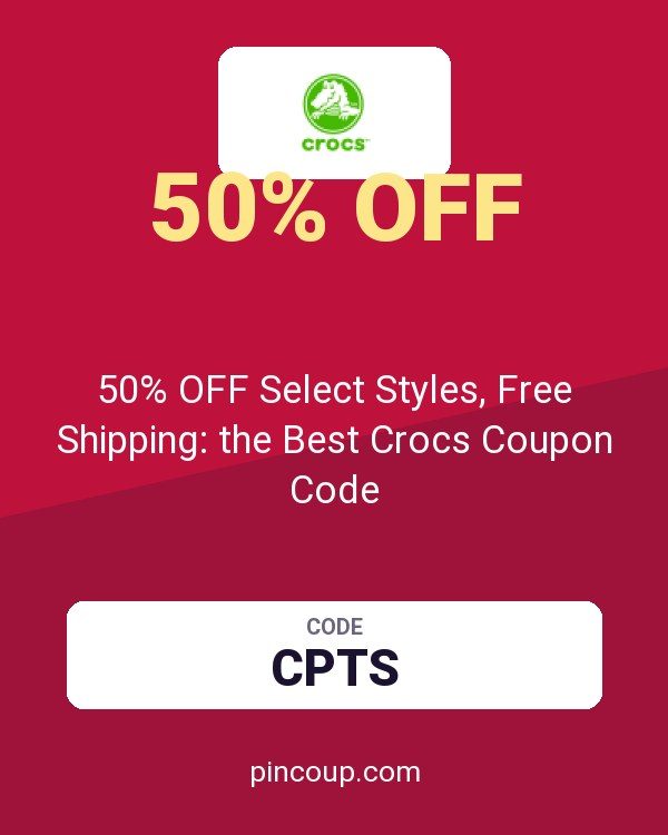 50% OFF Select Styles, Free Shipping: the Best Crocs Coupon Code