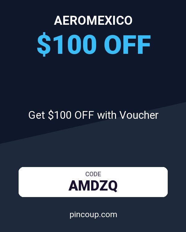 AeroMexico coupon: Get $100 OFF with Voucher