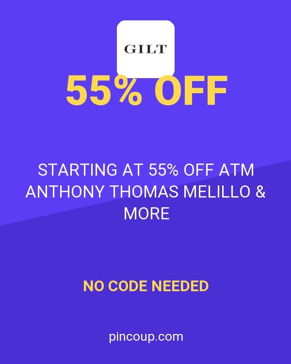 Gilt & Gilt City coupon: STARTING AT 55% OFF ATM ANTHONY THOMAS MELILLO & MORE