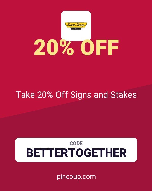 Super Cheap Signs coupon: Take 20% Off Signs and Stakes