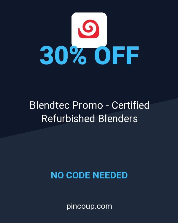Blendtec Promo - Certified Refurbished Blenders