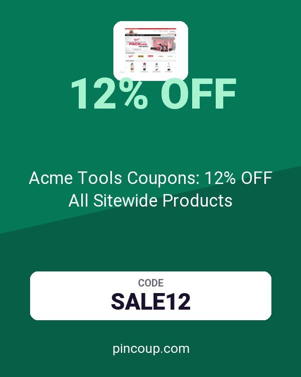 Acme Tools Coupons: 12% OFF All Sitewide Products
