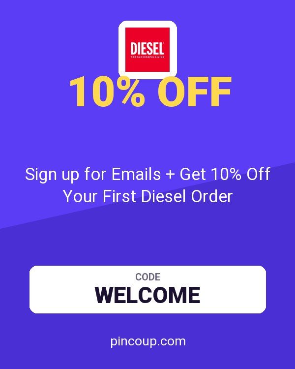 Sign up for Emails + Get 10% Off Your First Diesel Order
