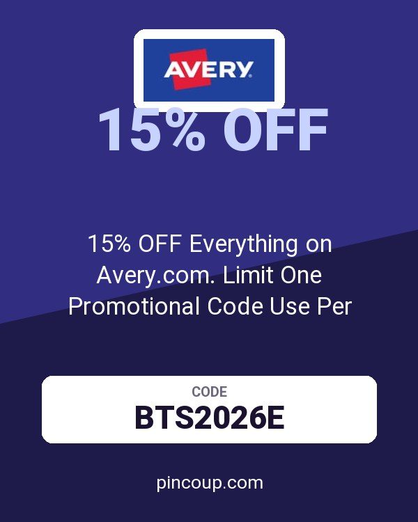15% OFF Everything on Avery.com. Limit One Promotional Code Use Per Customer. Excludes Custom Printed Pouches. Valid for Orders Shipping Within the Continental United States, Puert