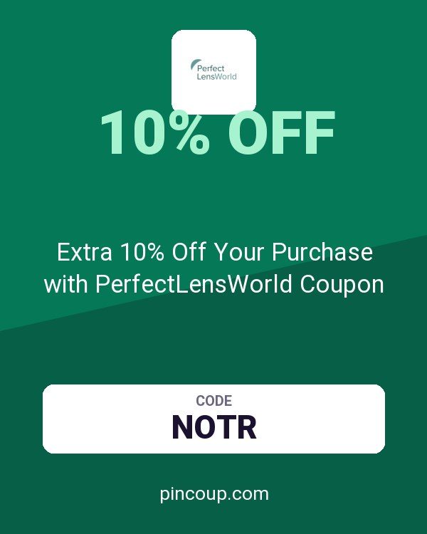 Extra 10% Off Your Purchase with PerfectLensWorld Coupon
