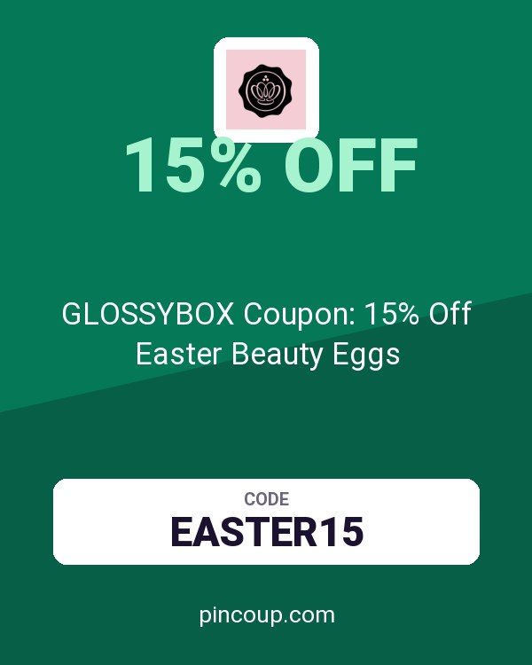GLOSSYBOX Coupon: 15% Off Easter Beauty Eggs