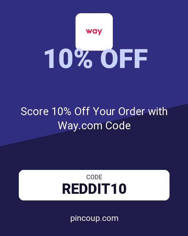 Way.com (US and CA) coupon: Score 10% Off Your Order with Way.com Code