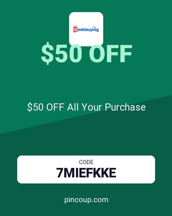 GeekBuying coupon: $50 OFF All Your Purchase