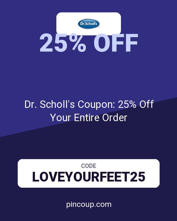 Dr. Scholl's Coupon: 25% Off Your Entire Order