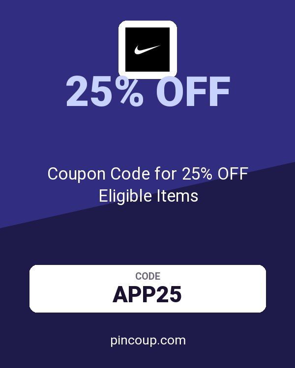 Nike: Coupon Code for 25% OFF Eligible Items