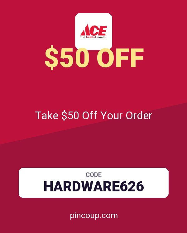 Ace Hardware coupon: Take $50 Off Your Order