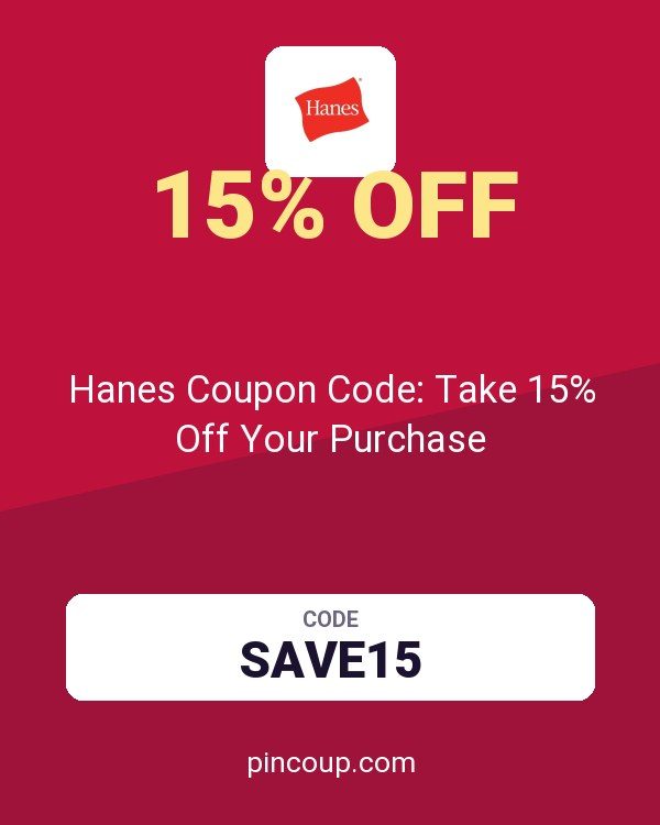 Hanes.com: Hanes Coupon Code: Take 15% Off Your Purchase