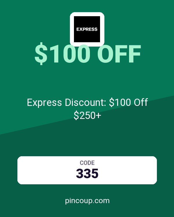 Express Discount: $100 Off $250+