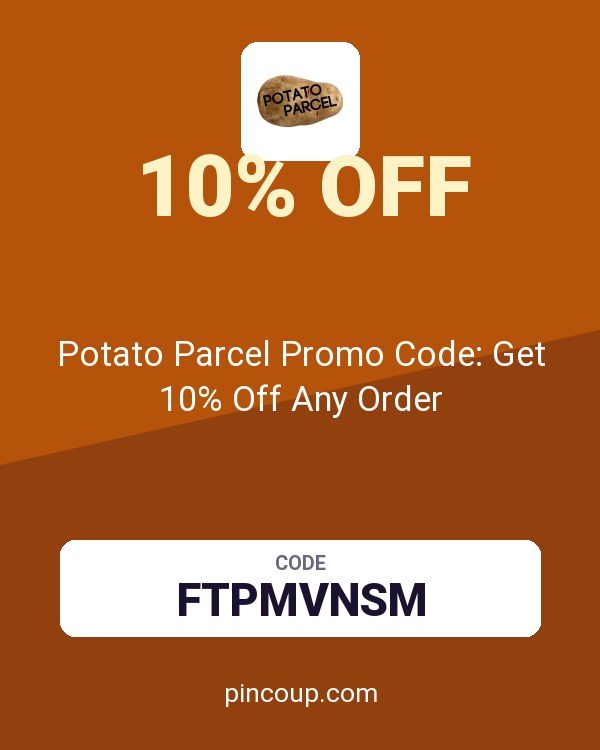 Potato Parcel Promo Code: Get 10% Off Any Order