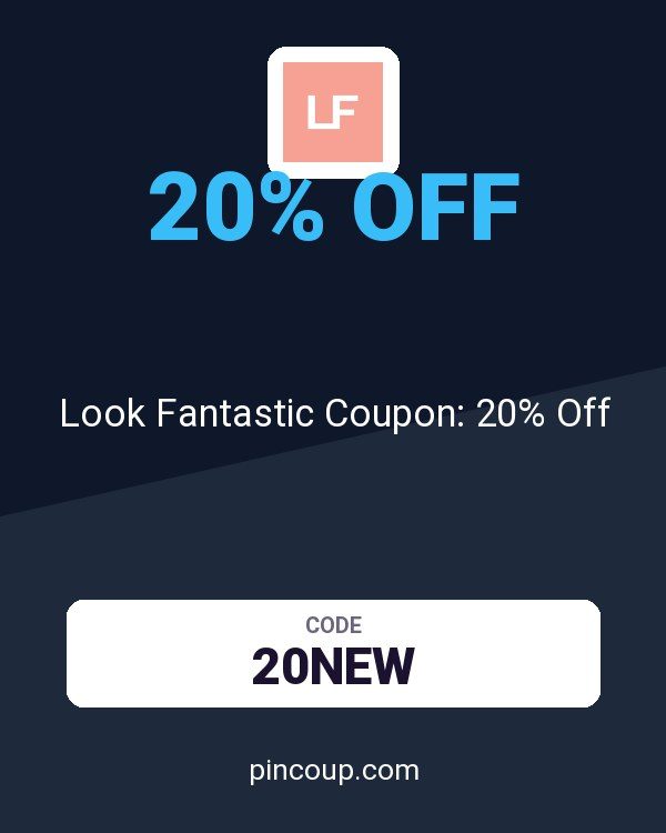Look Fantastic Coupon: 20% Off