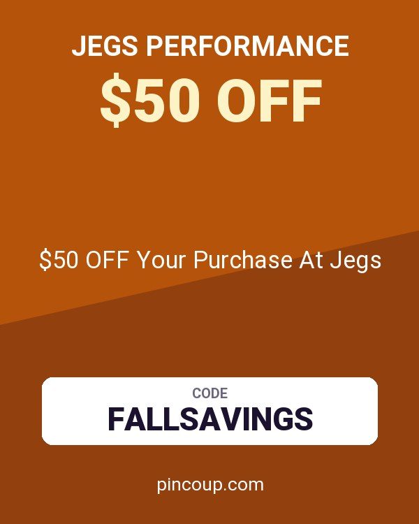 JEGS Performance coupon: $50 OFF Your Purchase At Jegs