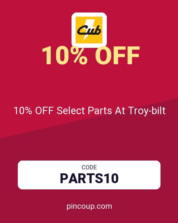 Cub Cadet coupon: 10% OFF Select Parts At Troy-bilt