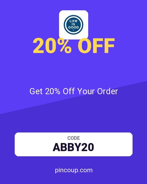 Life is Good coupon: Get 20% Off Your Order