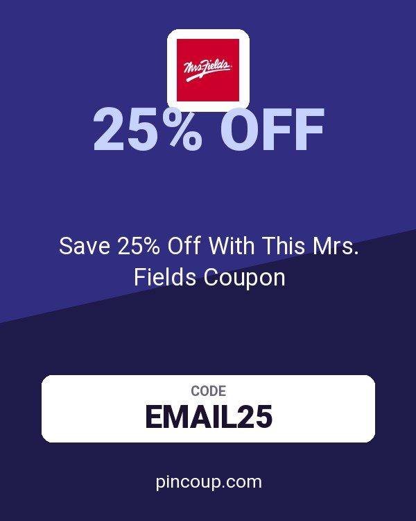 Save 25% Off With This Mrs. Fields Coupon