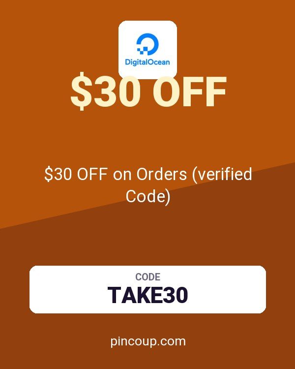 DigitalOcean coupon: $30 OFF on Orders (verified Code)