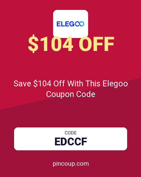 Save $104 Off With This Elegoo Coupon Code