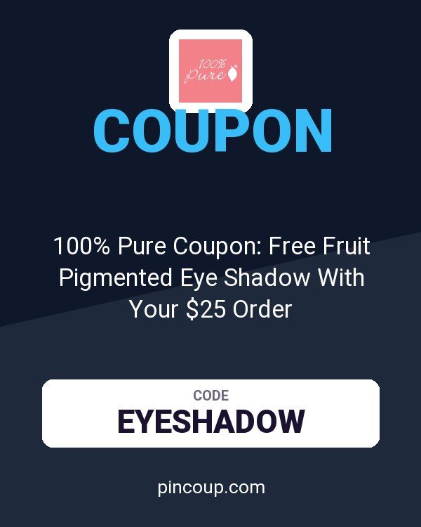 100% Pure Coupon: Free Fruit Pigmented Eye Shadow With Your $25 Order
