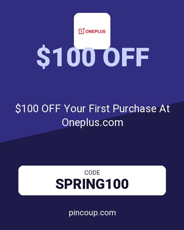 $100 OFF Your First Purchase At Oneplus.com