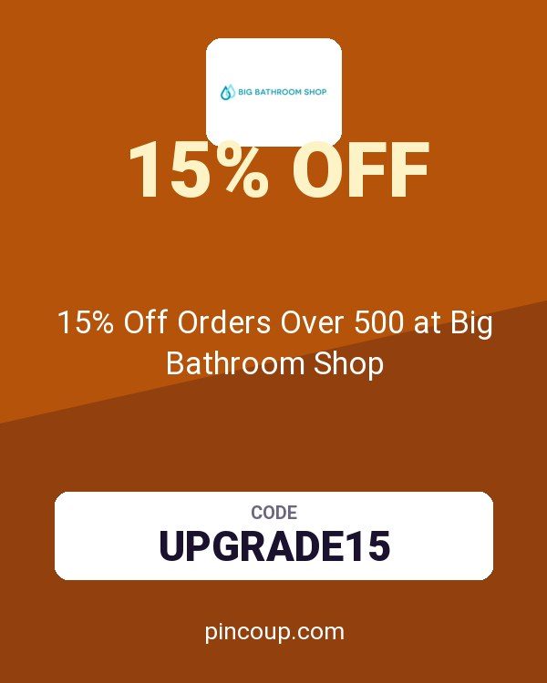 15% Off Orders Over 500 at Big Bathroom Shop