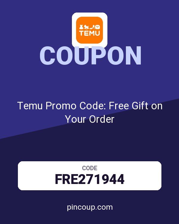 Temu Promo Code: Free Gift on Your Order
