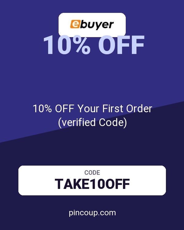 Ebuyer (UK) Limited coupon: 10% OFF Your First Order (verified Code)