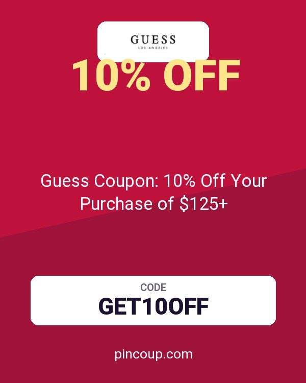 Guess Coupon: 10% Off Your Purchase of $125+